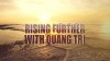 Rising further with Quang Tri