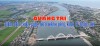 Quảng Trị, điểm đến chiến lược trên Hành lang kinh tế Đông - Tây